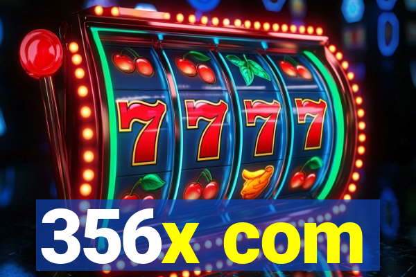 356x com
